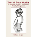 Best of Both Worlds: The Unauthorized Metaphysical Autobiography of Dorothy Hoogstraten - Paperback