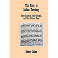 The Race to Indian Territory: Three Railroads, Their Struggle, and Their Ultimate Fates