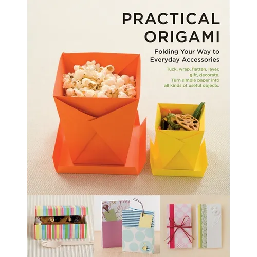 Practical Origami: Folding Your Way to Everyday Accessories - Paperback