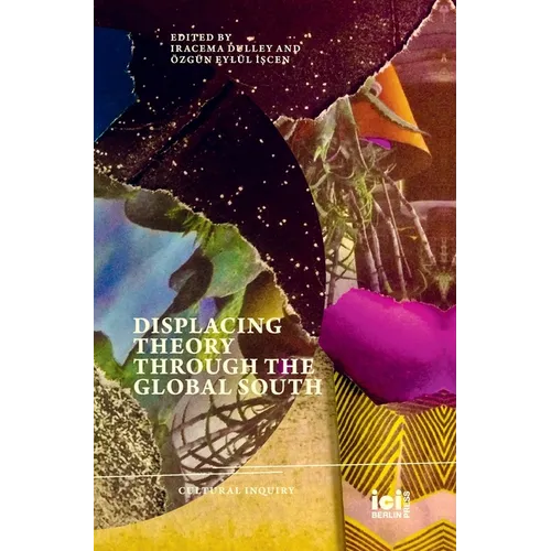 Displacing Theory Through the Global South - Hardcover
