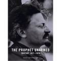The Prophet Unarmed: Trotsky: 1921-1929 - Paperback