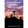 Making Disciples for Christ in Seven Days - Paperback