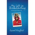 My Life in Broadcasting: Growing up in Minnesota - Hardcover