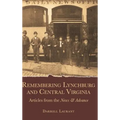 Remembering Lynchburg and Central Virginia: Articles from the News and Advance