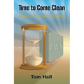 Time to Come Clean: Rescuing Jesus from Christianity - Paperback