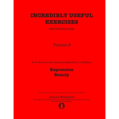 Incredibly Useful Exercises for Double Bass: Volume 2 - Expression, Beauty - Paperback