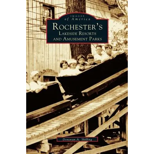 Rochester's Lakeside Resorts and Amusement Parks