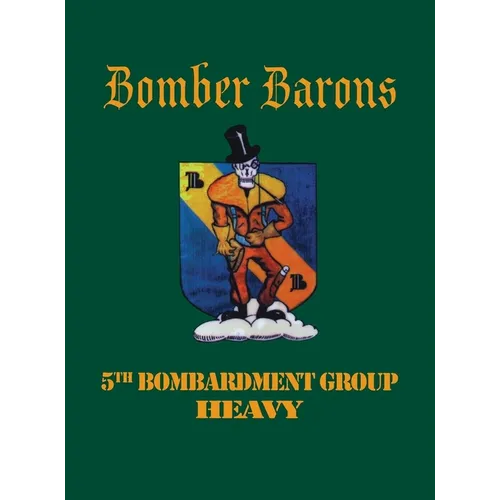 5th Bombardment Group (Heavy): Bomber Barons