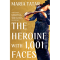 The Heroine with 1001 Faces - Paperback