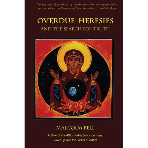 Overdue Heresies: And the Search for Truth - Paperback