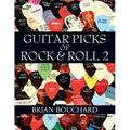 Guitar Picks of Rock & Roll 2: The Deluxe Edition - Paperback