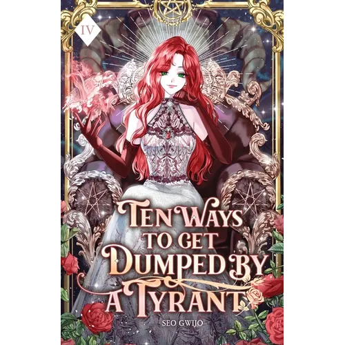 Ten Ways to Get Dumped by a Tyrant: Volume IV (Light Novel) - Paperback
