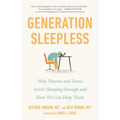 Generation Sleepless: Why Tweens and Teens Aren't Sleeping Enough and How We Can Help Them - Paperback