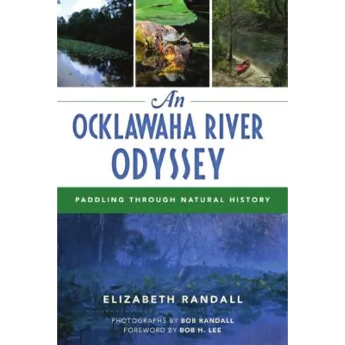 An Ocklawaha River Odyssey: Paddling Through Natural History