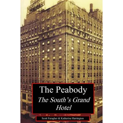 The Peabody: The South's Grand Hotel