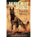 Brave Boy World: A Transman Anthology - Paperback