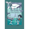 This Is No Time to Quit Drinking: Teacher Burnout and the Irish Powers - Paperback