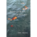 Wind and Water, Leaf and Lake - Paperback