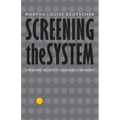 Screening the System: Exposing Security Clearance Dangers - Hardcover