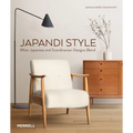 Japandi Style: When Japanese and Scandinavian Designs Blend - Hardcover