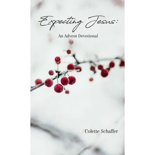 Expecting Jesus: An Advent Devotional - Paperback