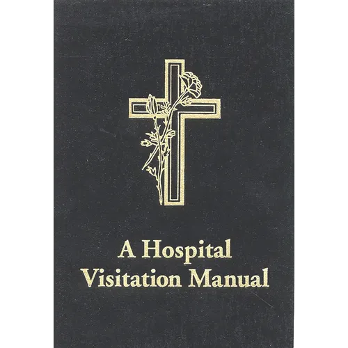 A Hospital Visitation Manual - Paperback