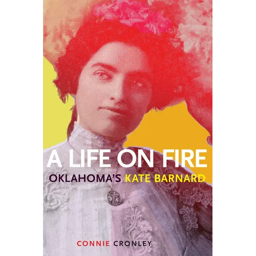 A Life on Fire: Oklahoma's Kate Barnard - Paperback