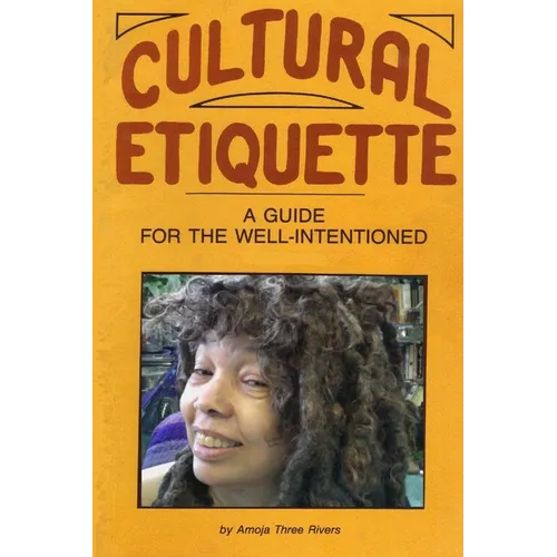 Cultural Etiquette: A Guide for the Well-Intentioned - Paperback