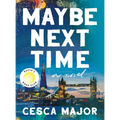 Maybe Next Time: A Reese Witherspoon Book Club Pick - Hardcover