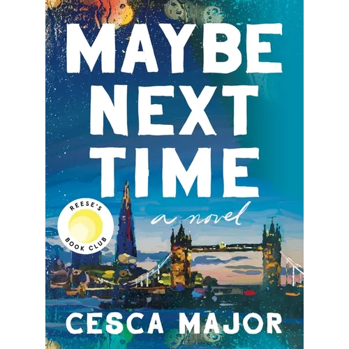 Maybe Next Time: A Reese Witherspoon Book Club Pick - Hardcover