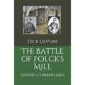 The Battle of Folck's Mill: Saving Cumberland