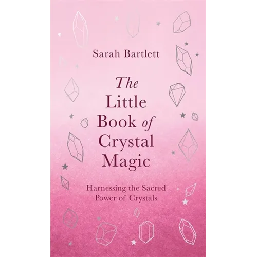 The Little Book of Crystal Magic - Hardcover