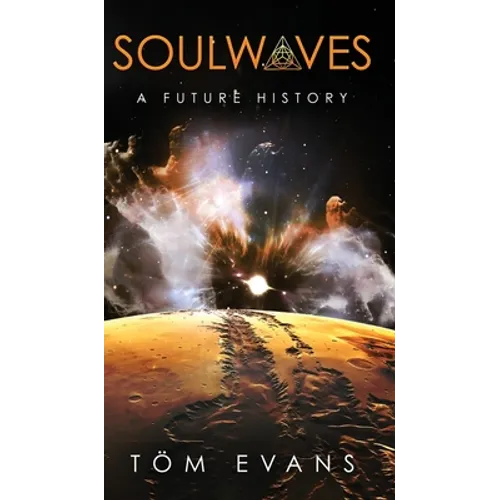 Soulwaves: A Future History - Hardcover