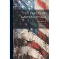 The Papers of James Madison: Prefatory Note