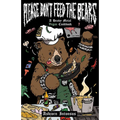 Please Don't Feed the Bears: A Heavy Metal Vegan Cookbook - Paperback