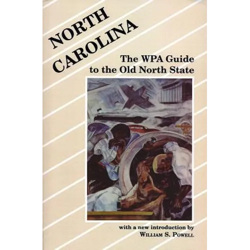 North Carolina: The Wpa Guide to the Old North State