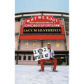 Why We Root (Vol. 1): Mad Obsessions of a Chicago Sports Fan
