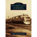 Macon Terminal Station: Its Predecessors and Its Railroads - Paperback