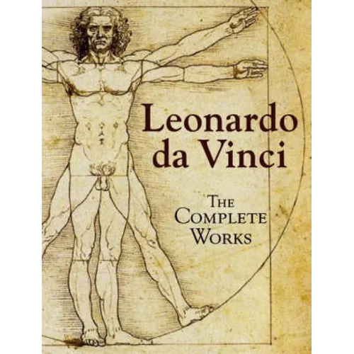 Leonardo Da Vinci: The Complete Works - Hardcover