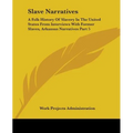 Slave Narratives: A Folk History Of Slavery In The United States From Interviews With Former Slaves, Arkansas Narratives Part 5