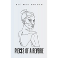 Pieces of a Reverie - Paperback