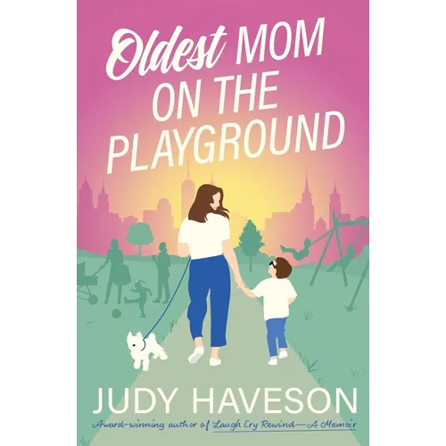 Oldest Mom On The Playground - Paperback