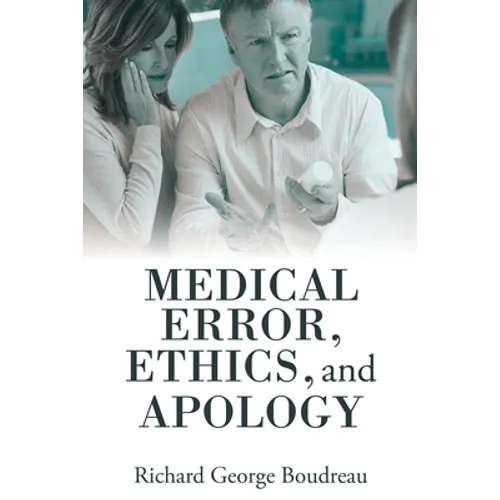Medical Error, Ethics, and Apology - Paperback