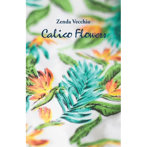 Calico Flowers - Paperback