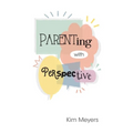 Parenting With Perspective - Paperback