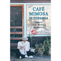 Cafe Mimosa in Topanga - Paperback