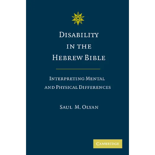 Disability in the Hebrew Bible: Interpreting Mental and Physical Differences - Paperback