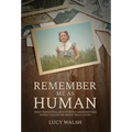 Remember Me As Human - Hardcover