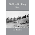 Gallipoli Diary: Volume 1