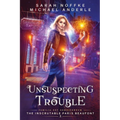 Unsuspecting Trouble - Paperback